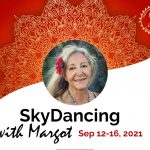SKYDANCERS INTENSIVE with Margot Anand